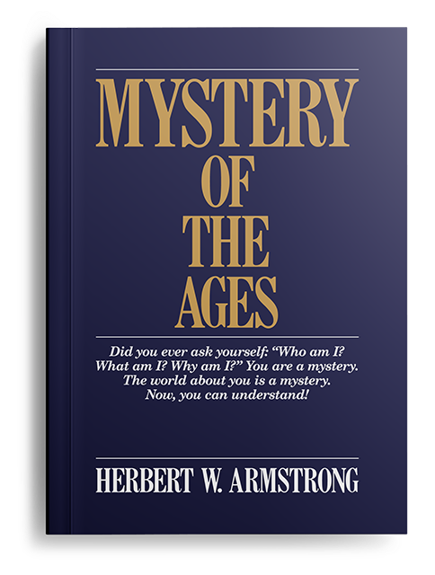 Mystery of the Ages by Herbert W. Armstrong
